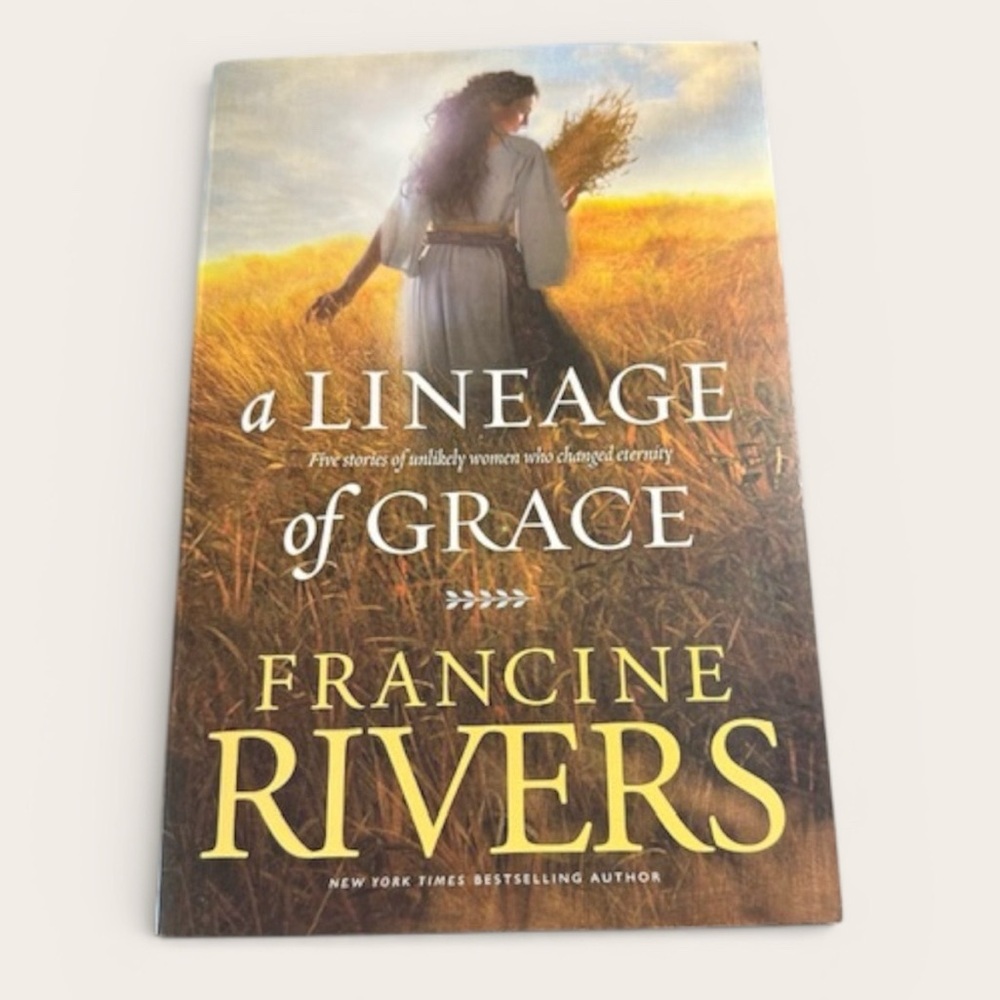 A Lineage of Grace by Francine Rivers